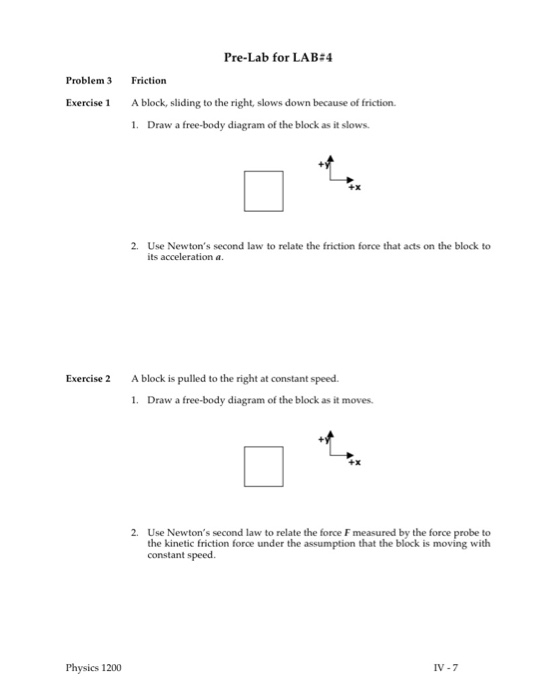 Pre Lab For Lab 4 Problem 3 Friction Exercise 1 A Block Sliding To The Right Slows Down Because Of Friction 1 Draw A 1