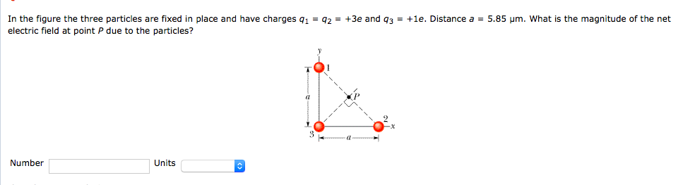 In The Figure The Three Particles Are Fixed In Place And Have Charges 91 92 3e And 43 1e Distance A 5 85 Pm 1