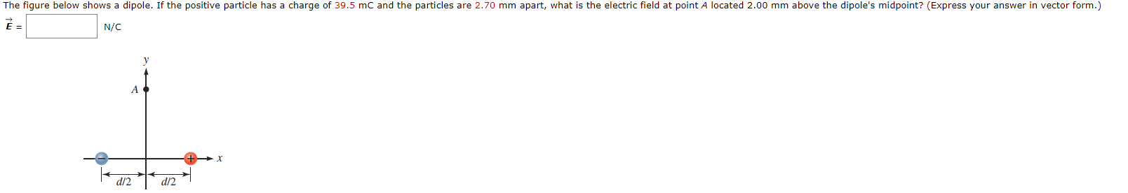 The Figure Below Shows A Dipole If The Positive Particle Has A Charge Of 39 5 Mc And The Particles Are 2 70 Mm Apart W 1
