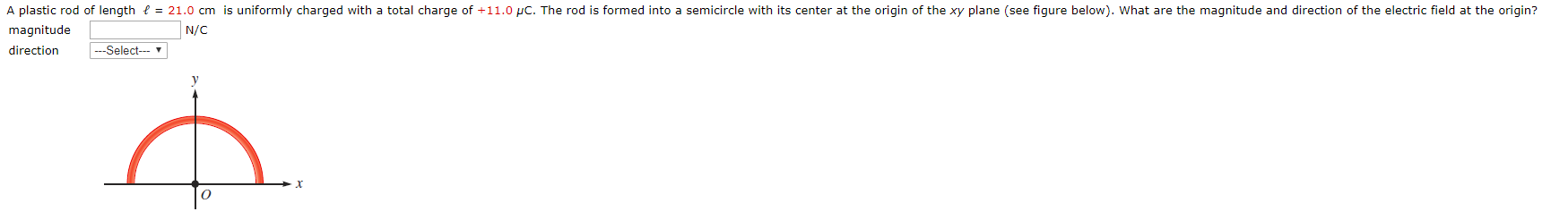 C The Rod Is Formed Into A Semicircle With Its Center At The Origin Of The Xy Plane See Figure Below What Are The Ma 1