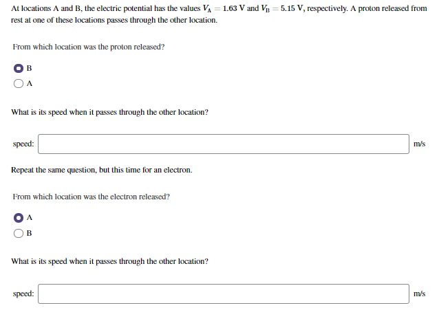 5 15 V Respectively A Proton Released From At Locations A And B The Electric Potential Has The Values Vi 1 63 V And 1