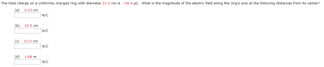 The Total Charge On A Uniformly Charged Ring With Diameter 21 0 Cm Is 50 4 Pc What Is The Magnitude Of The Electric Fi 1