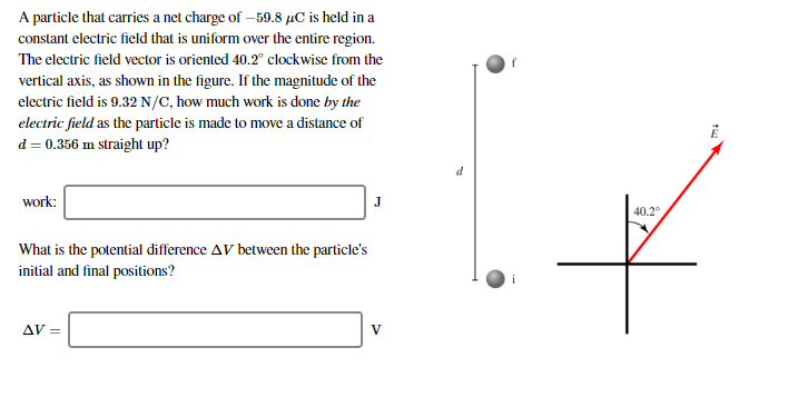 A Particle That Carries A Net Charge Of 59 8 Uc Is Held In A Constant Electric Field That Is Uniform Over The Entire Re 1