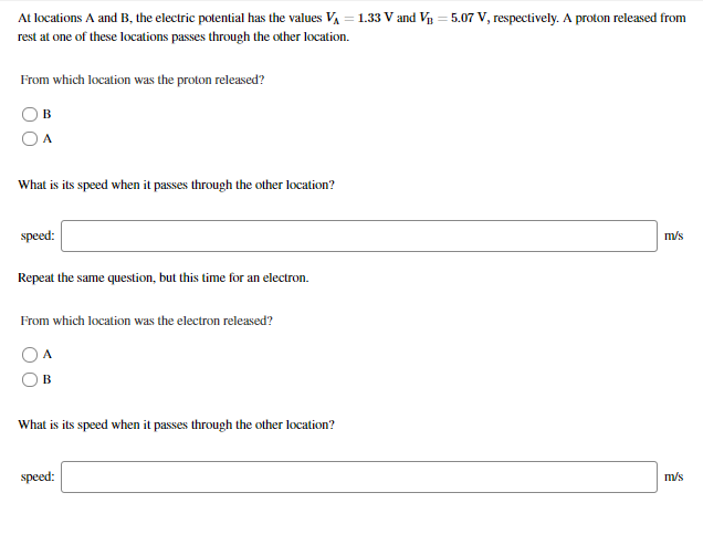 At Locations A And B The Electric Potential Has The Values Vi 1 33 V And Vp 5 07 V Respectively A Proton Released Fr 1