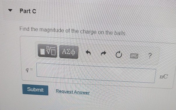 Part A Two Small Plastic Balls Hang From Threads Of Negligible Mass Each Ball Has A Mass Of 0 100 G And A Charge Of Mag 2