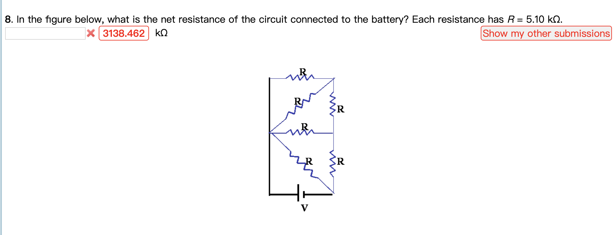 8 In The Figure Below What Is The Net Resistance Of The Circuit Connected To The Battery Each Resistance Has R 5 10 1