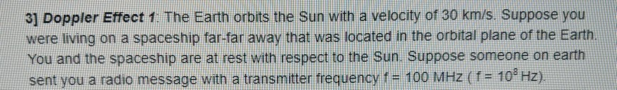 31 Doppler Effect 1 The Earth Orbits The Sun With A Velocity Of 30 Km S Suppose You Were Living On A Spaceship Far Far 1