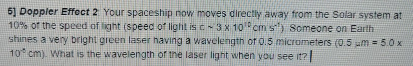 5 Doppler Effect 2 Your Spaceship Now Moves Directly Away From The Solar System At 10 Of The Speed Of Light Speed Of 1