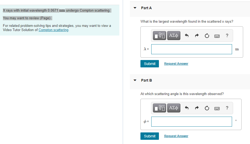 Part A X Rays With Initial Wavelength 0 0671 Nm Undergo Compton Scattering You May Want To Review Page For Related P 1