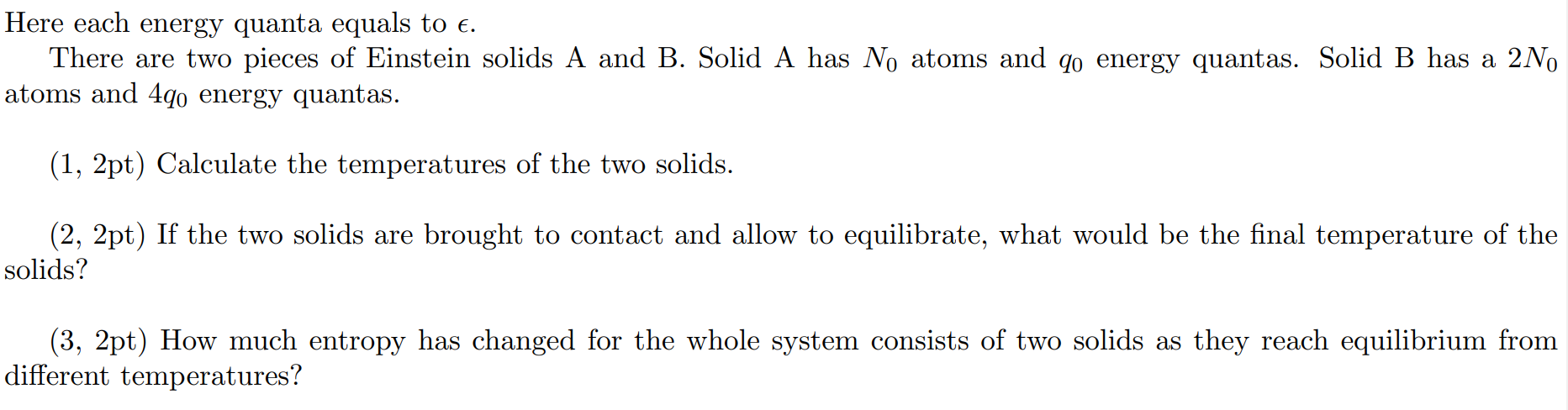 Here Each Energy Quanta Equals To There Are Two Pieces Of Einstein Solids A And B Solid A Has No Atoms And Qo Energy 1