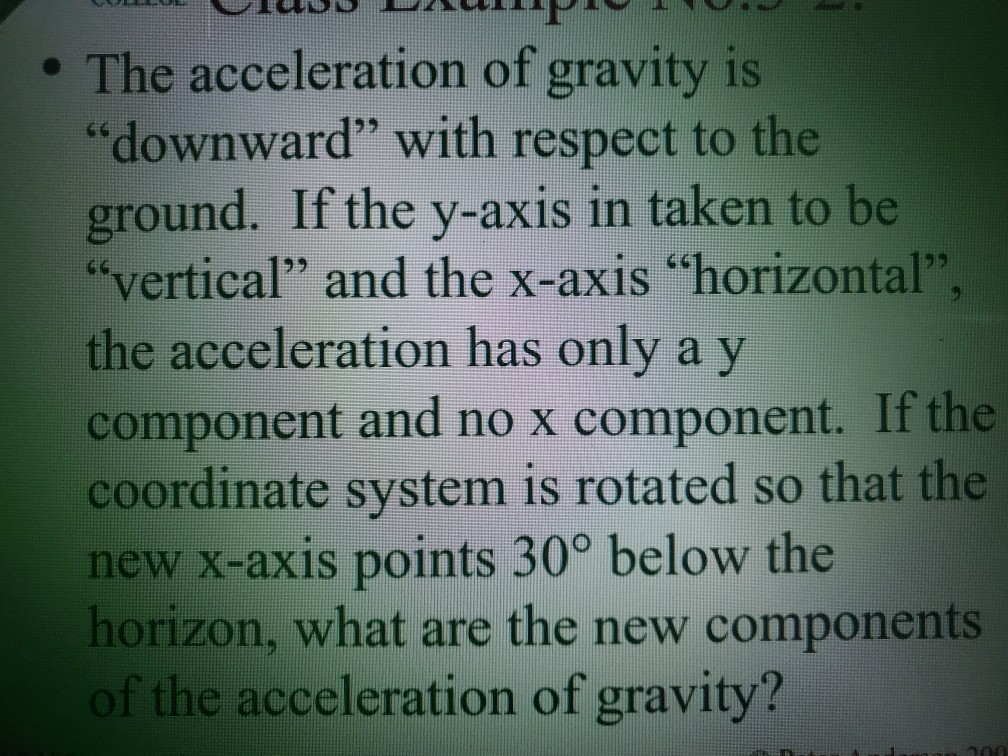 Lulutuud Rull The Acceleration Of Gravity Is Downward With Respect To The Ground If The Y Axis In Taken To Be Ve 1