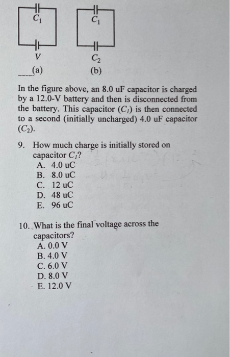 5o B In The Figure Above An 8 0 Uf Capacitor Is Charged By A 12 0 V Battery And Then Is Disconnected From The Batt 1