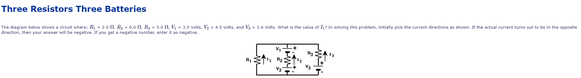 Three Resistors Three Batteries The Diagram Below Shows A Circuit Where R 2 0 12 R2 6 0 12 R3 5 0 2 Vi 3 5 V 1