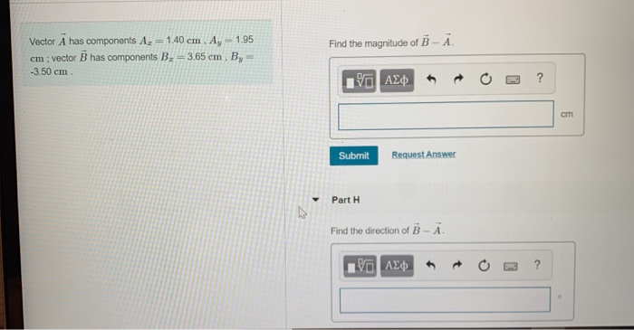 Find The Magnitude Of B A Vector A Has Components A 1 40 Cm Ay 1 95 Cm Vector B Has Components B 3 65 Cm By 1