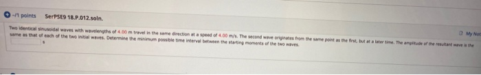 0 1 Points Serpses 18 P 012 Soln Tweet S Waves With Wavelength Of 460 M Travel In The Same Directional Speed Of 4 00 1