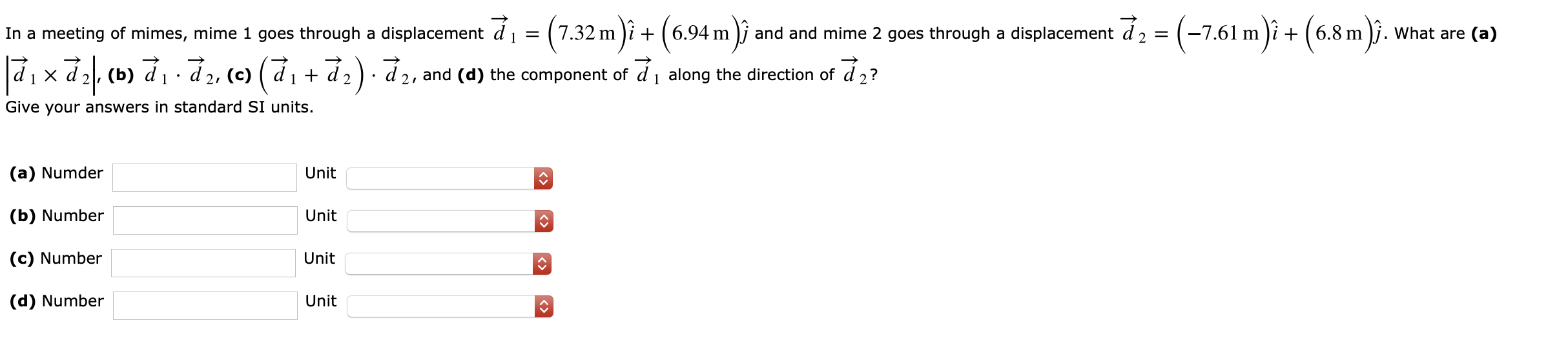 In A Meeting Of Mimes Mime 1 Goes Through A Displacement A 1 7 32 M I 6 94 M And And Mime 2 Goes Through A Disp 1