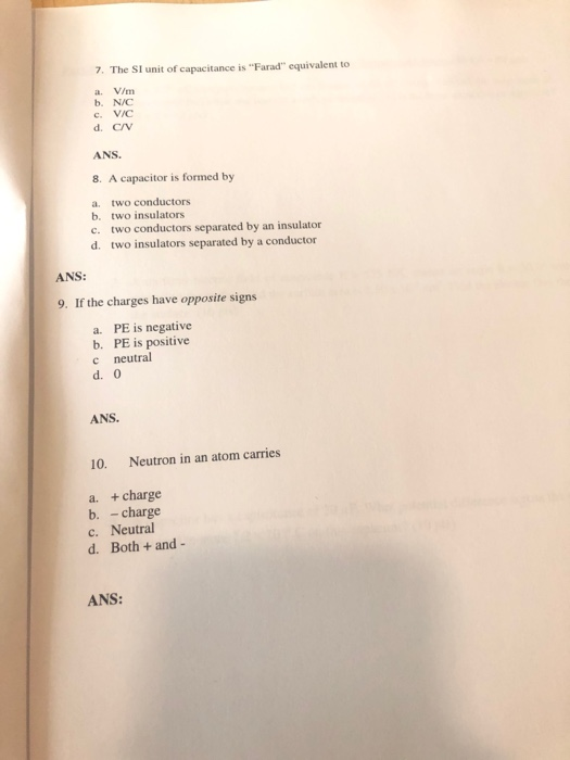 7 The Si Unit Of Capacitance Is Farad Equivalent To A V M B N C C Vic D Ca Ans 8 A Capacitor Is Formed By A Two 1
