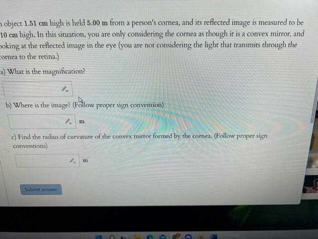 Object 1 51 Cm High Is Held 5 00 M From A Person S Cornea And Its Reflected Image Is Measured To Be 10 Cm High In This 1
