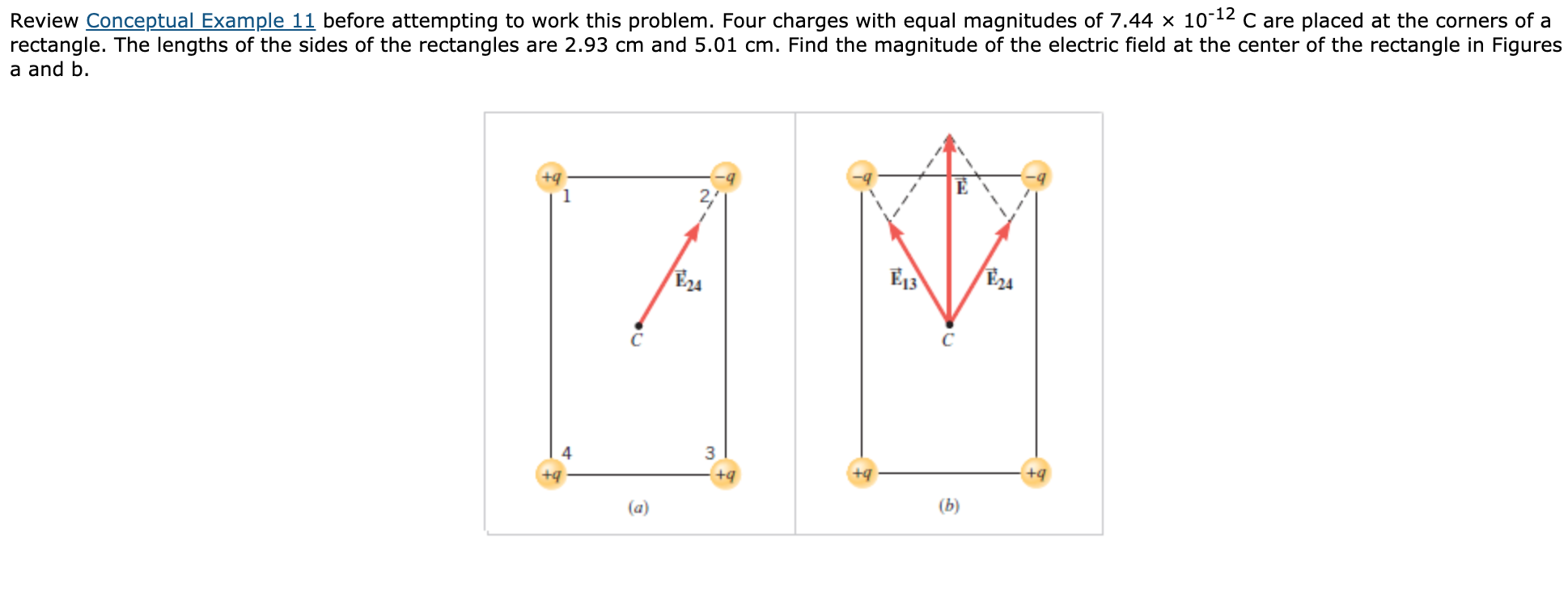Review Conceptual Example 11 Before Attempting To Work This Problem Four Charges With Equal Magnitudes Of 7 44 X 10 12 1