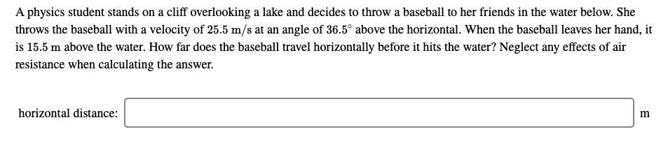A Physics Student Stands On A Cliff Overlooking A Lake And Decides To Throw A Baseball To Her Friends In The Water Below 1