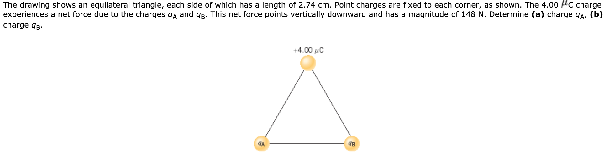 The Drawing Shows An Equilateral Triangle Each Side Of Which Has A Length Of 2 74 Cm Point Charges Are Fixed To Each C 1