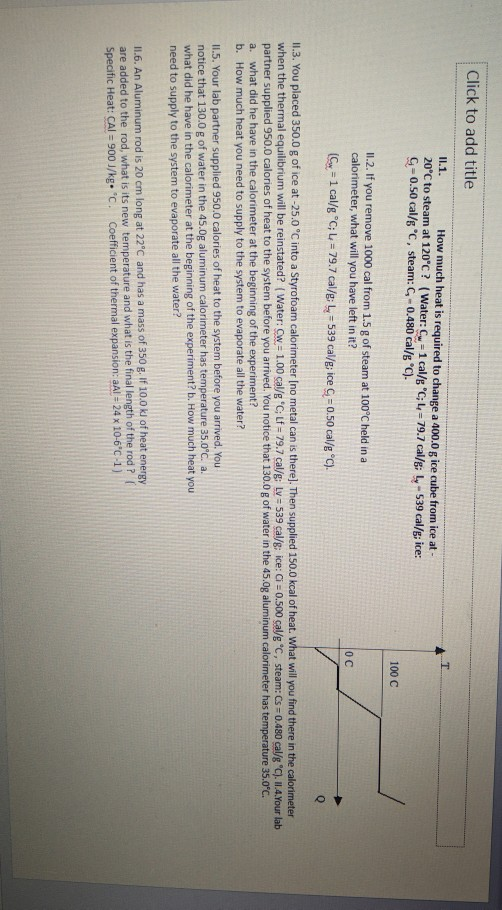 Click To Add Title How Much Heat Is Required To Change A 400 0 G Ice Cube From Ice At 20 C To Steam At 120 C Water C 1