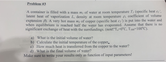 Problem 3 A Container Is Filled With A Mass M Of Water At Room Temperature Ti Specific Heat Ci Latent Heat Of Vapori 2