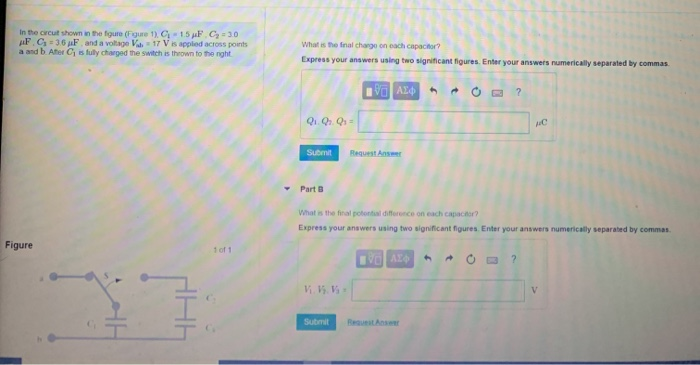 In The Crcut Shown In The Figure 1 C 15f C 30 F C 36 And A Volte V 17 V Is Applied Across Points A And B Aer C Is 1