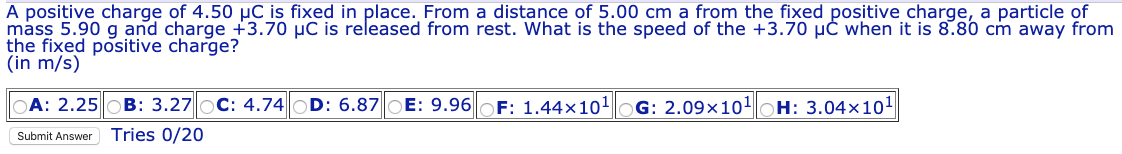 A Positive Charge Of 4 50 C Is Fixed In Place From A Distance Of 5 00 Cm A From The Fixed Positive Charge A Particle O 1