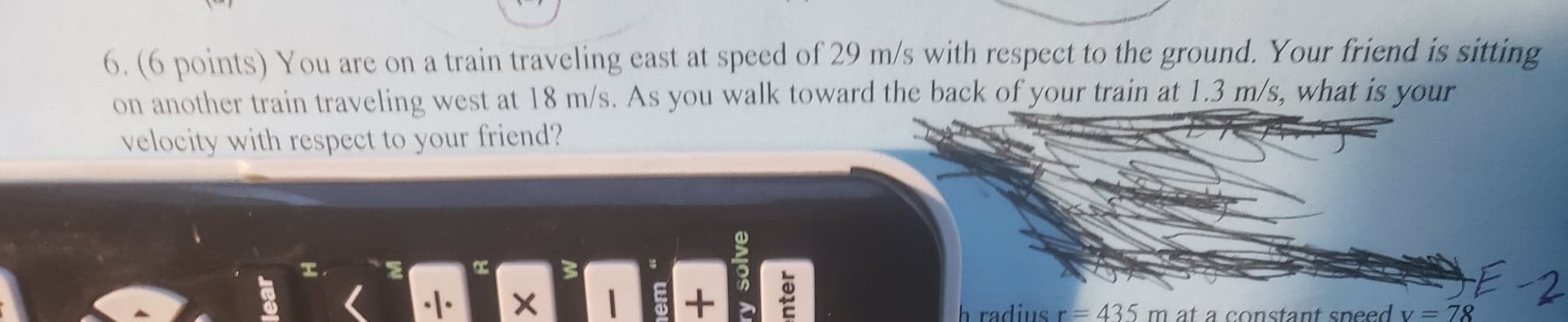 6 6 Points You Are On A Train Traveling East At Speed Of 29 M S With Respect To The Ground Your Friend Is Sitting On 1