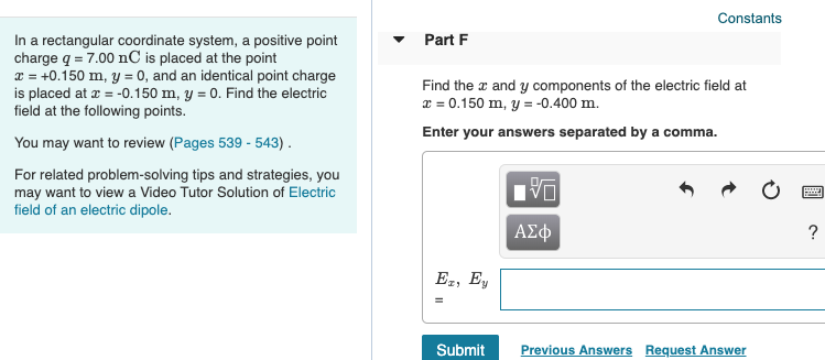 Constants Part F In A Rectangular Coordinate System A Positive Point Charge Q 7 00 Nc Is Placed At The Point 2 0 1 1