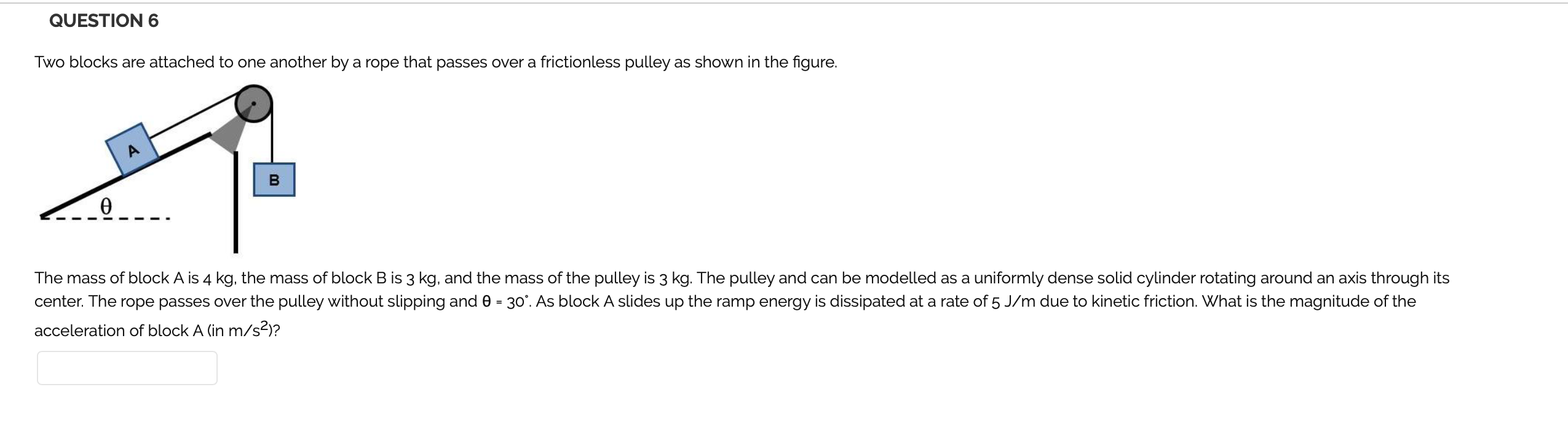 Question 6 Two Blocks Are Attached To One Another By A Rope That Passes Over A Frictionless Pulley As Shown In The Figur 1