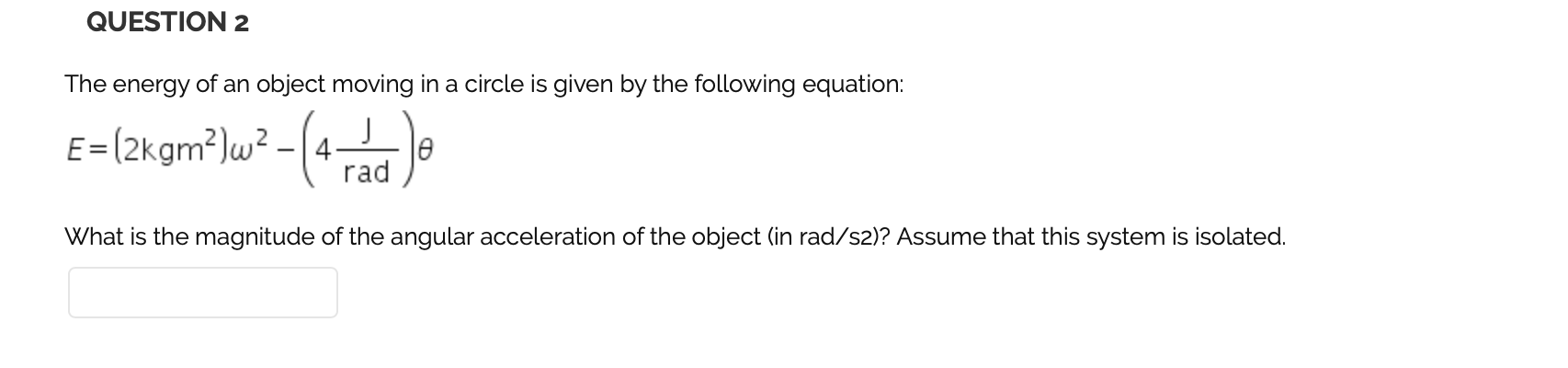 Question 2 The Energy Of An Object Moving In A Circle Is Given By The Following Equation E 2kgm W2 What Is The Magn 1