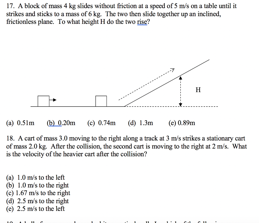17 A Block Of Mass 4 Kg Slides Without Friction At A Speed Of 5 M S On A Table Until It Strikes And Sticks To A Mass Of 1