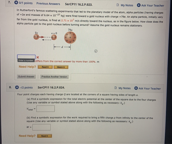 7 0 1 Points Previous Answers Sercp11 16 2 P 023 My Notes Ask Your Teacher In Rutherford S Famous Scattering Experimen 1