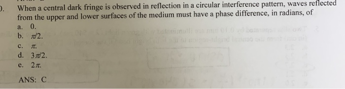 When A Central Dark Fringe Is Observed In Reflection In A Circular Interference Pattern Waves Reflected From The Upper 1