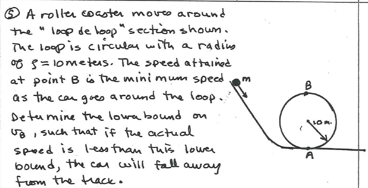 A Roller Coaster Moves Around The Loop De Loop Section Shown The Loop Is Circular With A Radius Of S Lometers The 1