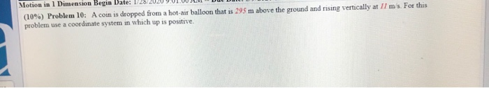 10 Problem 10 A Coin Is Dropped From A Hot Air Balloon That Is 295 M Above The Ground And Rising Vertically At 11 Ms 1