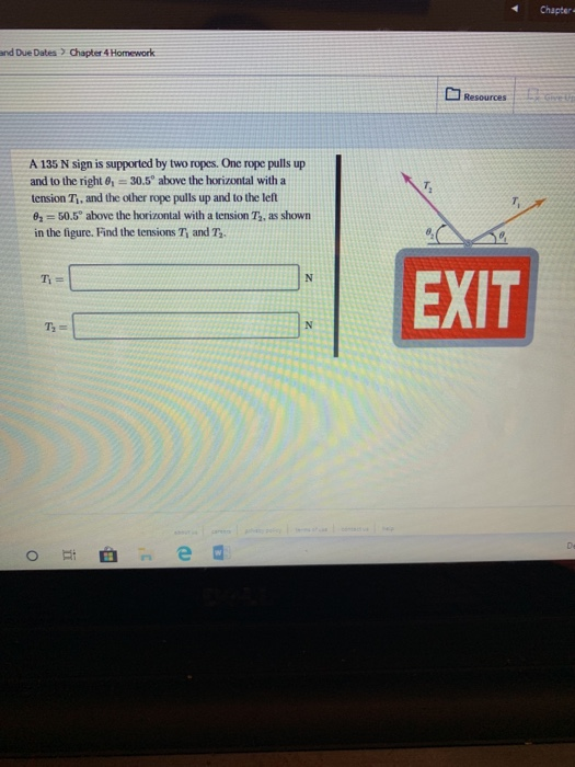 Chapter And Due Dates Chapter 4 Homework Resources A 135 N Sign Is Supported By Two Ropes One Rope Pulls Up And To The 1