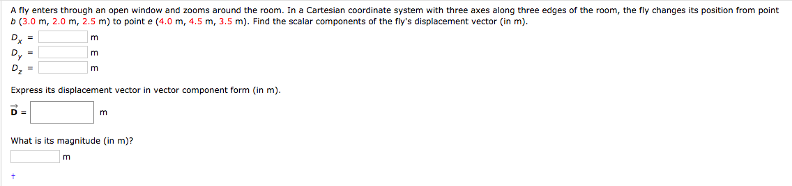 A Fly Enters Through An Open Window And Zooms Around The Room In A Cartesian Coordinate System With Three Axes Along Th 1