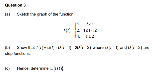 Question 3 A Sketch The Graph Of The Function 1 T 1 F T 2 1st 2 14 T 2 B Show That F T U T U T 1 20 T 2 W 1