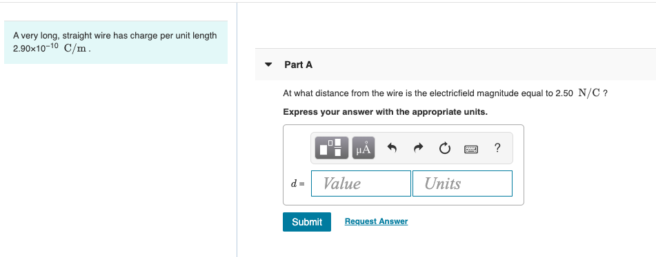 A Very Long Straight Wire Has Charge Per Unit Length 2 90x10 10 C M Part A At What Distance From The Wire Is The Electr 1