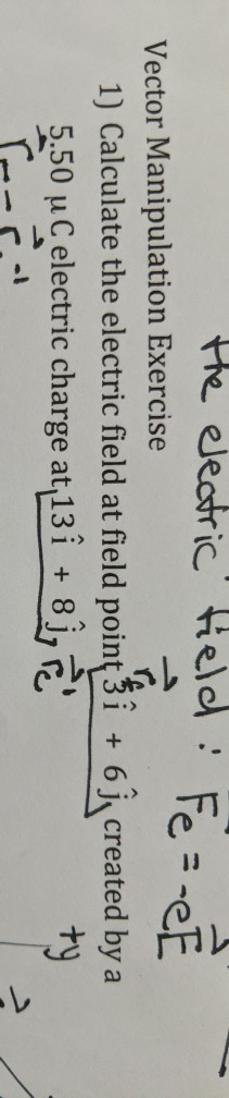 The Electric Field Vector Manipulation Exercise 1 Calculate The Electric Field At Field Point 3 I 6 Created By A 1