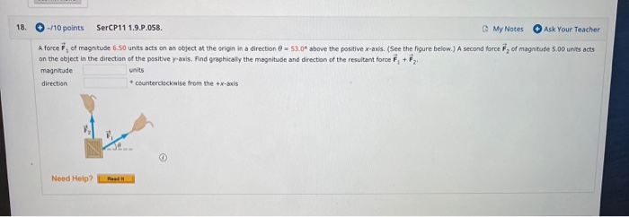 18 10 Points Sercp111 9 P 058 My Notes Ask Your Teacher A Force F Of Magnitude 6 50 Units Acts On An Object At The 1