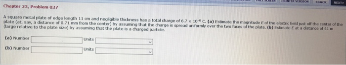 Chapter 23 Problem 037 A Square Metal Plate Of Edge Length 11 Cm And Negligible Thickness Has A Total Charge Of 6 7 X 1 1