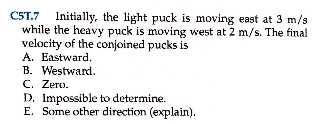 C51 7 Initially The Light Puck Is Moving East At 3 M S While The Heavy Puck Is Moving West At 2 M S The Final Velocity 1