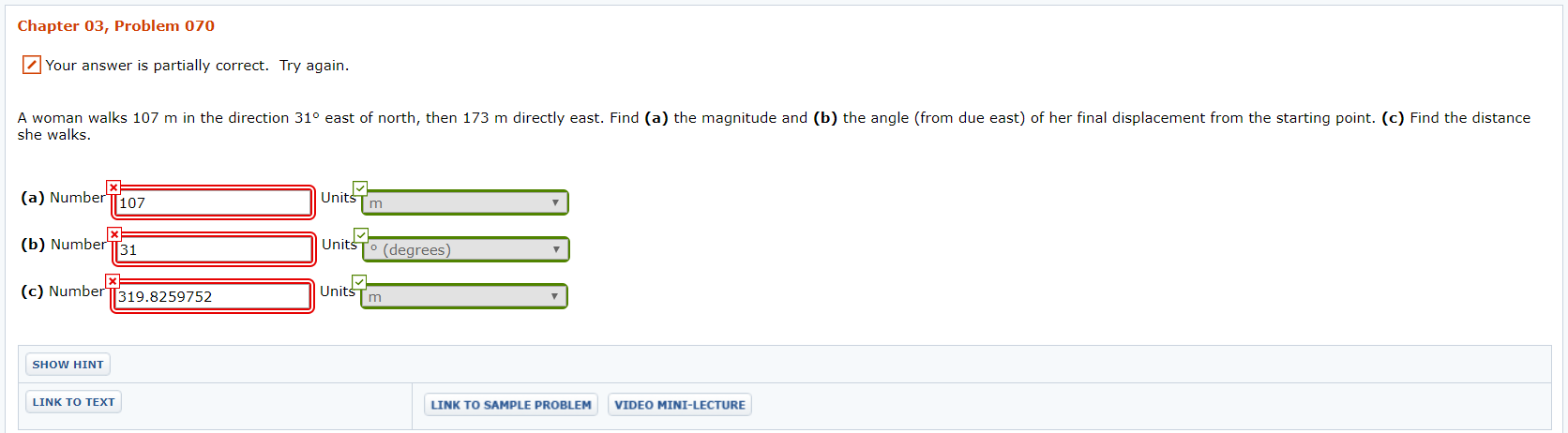 Chapter 03 Problem 070 Your Answer Is Partially Correct Try Again A Woman Walks 107 M In The Direction 31 East Of No 1