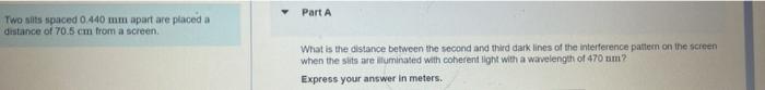 Coherent Light With Wavelength 580 Nm Passes Through Narrows With A Separation Of 0 310 Mm At A Distance From The Site W 2