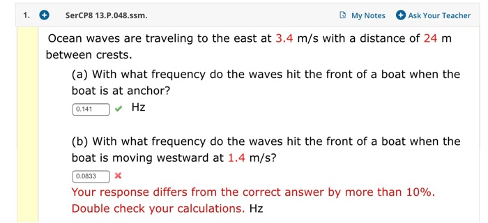 1 Sercp8 13 P 048 Ssm My Notes Ask Your Teacher Ocean Waves Are Traveling To The East At 3 4 M S With A Distance Of 24 1