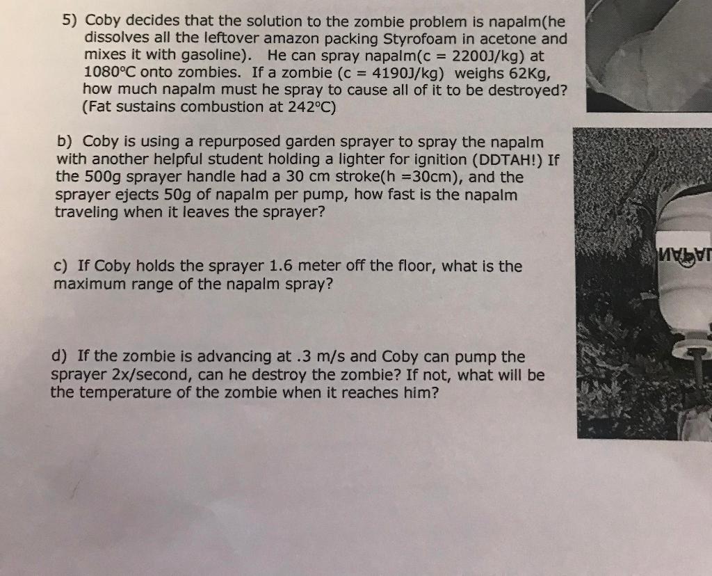 5 Coby Decides That The Solution To The Zombie Problem Is Napalm He Dissolves All The Leftover Amazon Packing Styrofoam 1